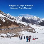 9 Nights 10 Days Himachal Itinerary From Mumbai