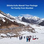 Shimla Kullu Manali Tour Package for Family from Mumbai