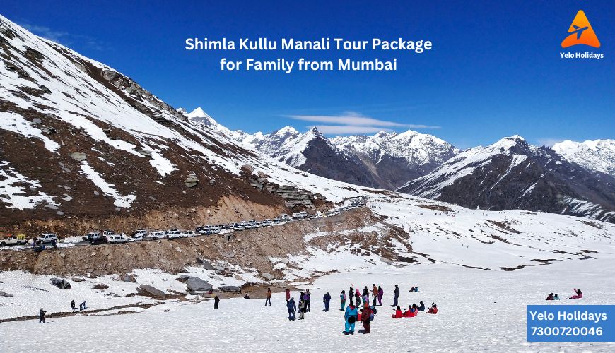 Shimla Kullu Manali Tour Package for Family from Mumbai