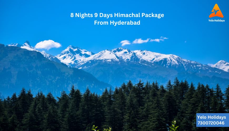 "Scenic beauty of Himachal Pradesh - Explore the breathtaking landscapes and vibrant culture on an 8 Nights 9 Days Himachal Package from Hyderabad."