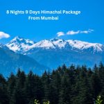 8 Nights 9 Days Himachal Package from Mumbai - Explore the Stunning Mountains and Valleys