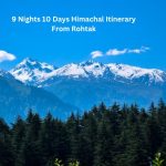 "9 Nights 10 Days Himachal Itinerary" - Majestic Himachal Pradesh mountains during a 10-day travel plan from Rohtak.