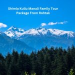 "Shimla Kullu Manali Family Tour Package From Rohtak" - Family enjoying the scenic beauty of Shimla, Kullu, and Manali.