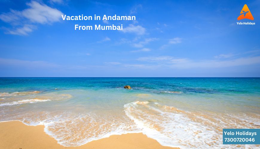 Vacation in Andaman from Mumbai: Breathtaking turquoise waters and palm-fringed beaches.